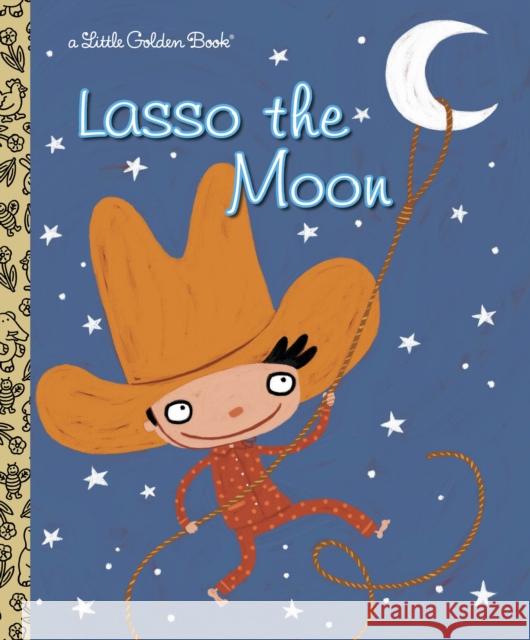 Lasso the Moon Holland, Trish 9780375832895 Golden Books - książka