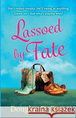 Lassoed by Fate Douglas D. D. Ross 9781919322919 Square Peg International Ltd. - książka