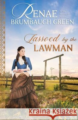 Lassoed by the Lawman Renae Brumbaugh Green 9781942265337 Wild Heart Books - książka