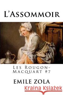 L'Assommoir: Les Rougon-Macquart #7 Emile Zola Hollybooks 9781535028493 Createspace Independent Publishing Platform - książka