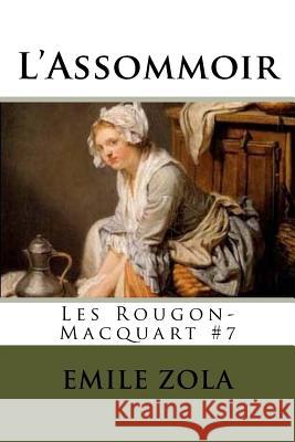 L'Assommoir: Les Rougon-Macquart #7 Emile Zola Edibooks 9781535124621 Createspace Independent Publishing Platform - książka