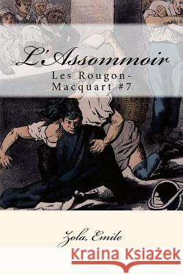 L'Assommoir: Les Rougon-Macquart #7 Zola Emile Mybook 9781546598169 Createspace Independent Publishing Platform - książka