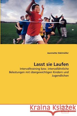 Lasst sie Laufen Edelmüller, Jeannette 9783639329865 VDM Verlag - książka