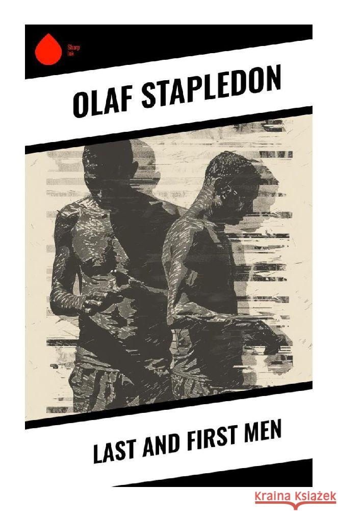 Last and First Men Stapledon, Olaf 9788028357429 Sharp Ink - książka