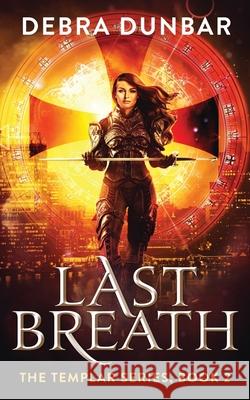 Last Breath Debra Dunbar 9781530358298 Createspace Independent Publishing Platform - książka