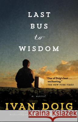 Last Bus to Wisdom Ivan Doig 9781101982563 Riverhead Books - książka