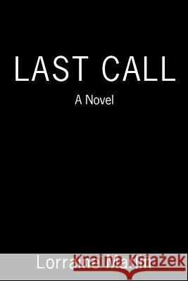 Last Call Lorraine Marlin 9781493161195 Xlibris Corporation - książka