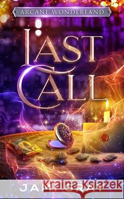 Last Call Jami Gray 9781948884778 Celtic Moon Press - książka