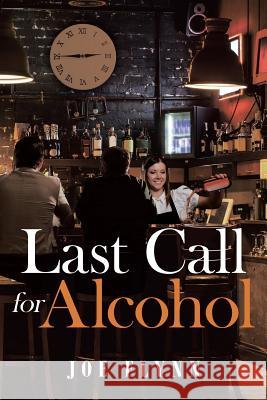 Last Call for Alcohol Joe Flynn 9781643509891 Page Publishing, Inc. - książka