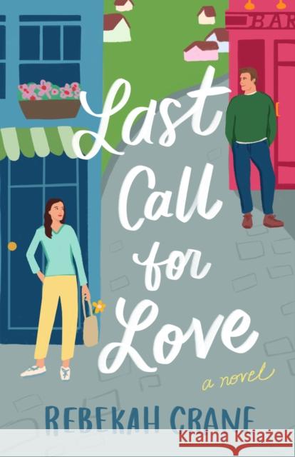 Last Call for Love: A Novel Rebekah Crane 9781662513381 Amazon Publishing - książka