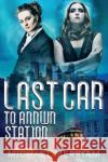 Last Car to Annwn Station Michael Merriam   9781734360387 Queen of Swords Press