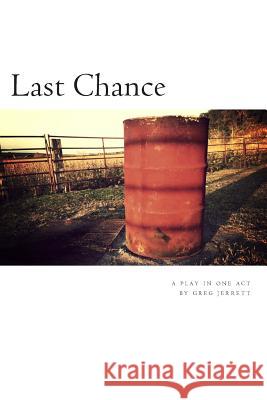 Last Chance Greg Jerrett 9781502380982 Createspace - książka