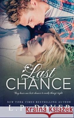 Last Chance: A Second Chances Novel L. P. Dover Crimson Tide Editorial 9781533654854 Createspace Independent Publishing Platform - książka