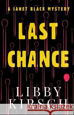 Last Chance: A Twisty, Fun Pi Mystery Libby Kirsch 9781733700306 Sunnyside Press - książka