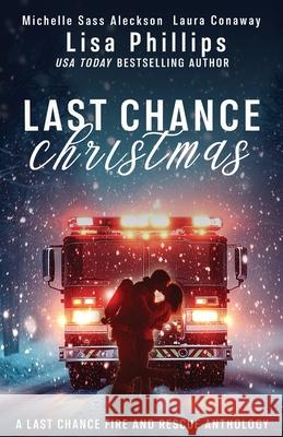 Last Chance Christmas Lisa Phillips Michelle Sass Aleckson Laura Conaway 9781966463221 Sunrise Publishing - książka