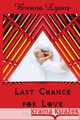 Last Chance for Love: Includes: In Her Ladyship's Service, Graham: Training the Earth-Born Lord, and Earth-Born Lord Brenna Lyons 9781946004833 Fireborn Publishing, LLC - książka