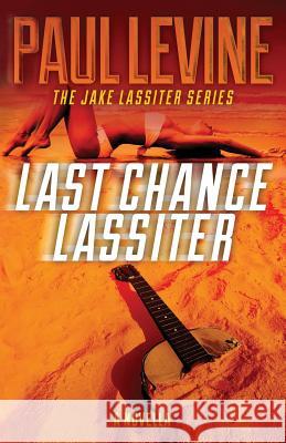 Last Chance Lassiter Paul Levine 9781494887322 Createspace - książka