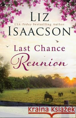 Last Chance Reunion Liz Isaacson   9781638761488 Aej Creative Works - książka