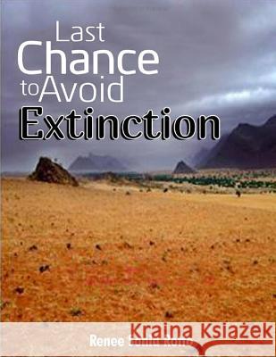 Last Chance to Avoid Extinction Renee Sonia Rotto 9781497512023 Createspace Independent Publishing Platform - książka
