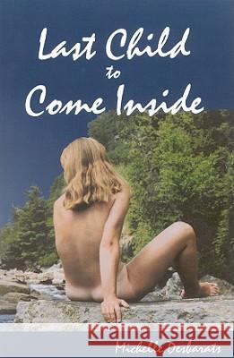 Last Child to Come Inside Michelle Desbarats 9780886293475 McGill-Queen's University Press - książka