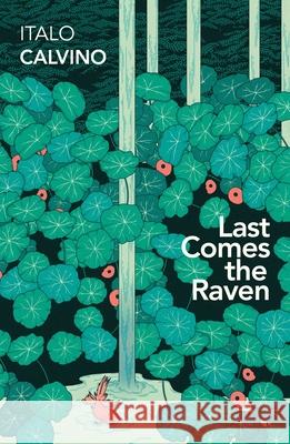 Last Comes the Raven Italo Calvino 9781784878214 Vintage Publishing - książka