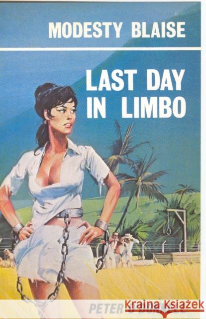 Last Day in Limbo: (Modesty Blaise) Peter (Book Reviews) O'Donnell 9780285636750 Profile Books Ltd - książka