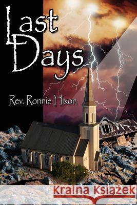 Last Days Rev Ronnie Hixon 9781425909932 Authorhouse - książka