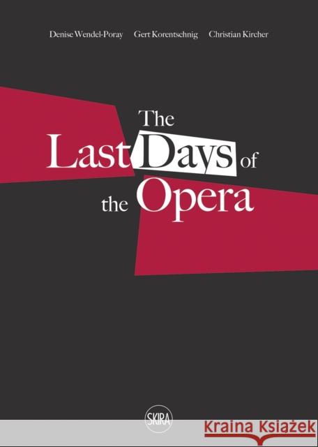 Last Days of the Opera Christian Kircher 9788857243597 Skira - książka