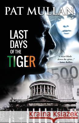 Last Days of The Tiger Mullan, Pat 9780615434049 Athry House Books - książka