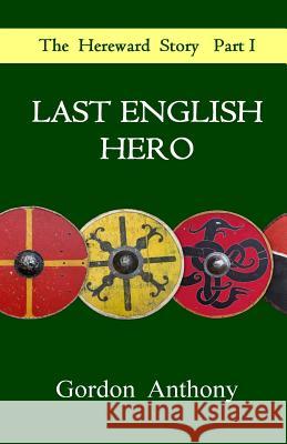 Last English Hero Gordon Anthony 9781796565256 Independently Published - książka