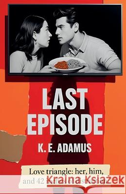 Last Episode K. E. Adamus 9781912831135 161 Days - książka
