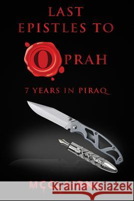 Last Epistles To Oprah: 7 Years In Piraq Productions, Neil Jou 9781548900113 Createspace Independent Publishing Platform - książka