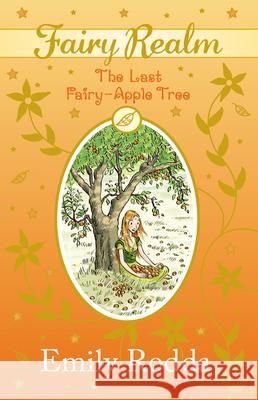 Last Fairy Apple Tree Emily Rodda 9780733328602 Harper Collins Publishers Australia Pty Ltd - książka