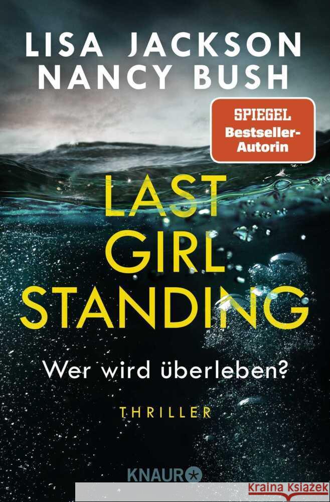 Last Girl Standing - Wer wird überleben? Jackson, Lisa, Bush, Nancy 9783426529423 Knaur TB - książka