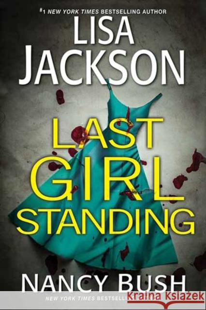 Last Girl Standing: A Novel of Suspense Nancy Bush 9781496756565 Kensington Publishing Corporation - książka