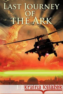 Last Journey of the Ark J. J. Gainer 9781467067508 Authorhouse - książka