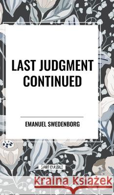 Last Judgment Continued Emanuel Swedenborg 9798880907168 Start Classics - książka