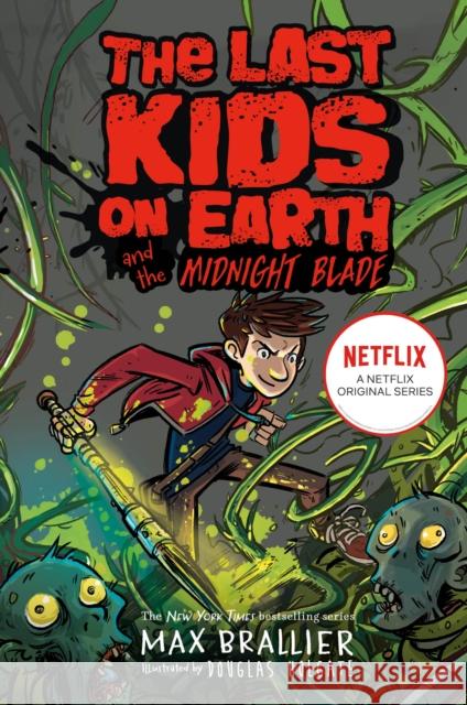 Last Kids on Earth and the Midnight Blade Max Brallier 9780755500048 HarperCollins Publishers - książka