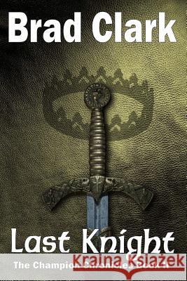 Last Knight Brad Clark 9781518798122 Createspace - książka