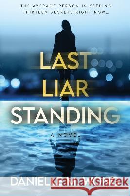 Last Liar Standing Danielle M Wong   9781948051965 Red Adept Publishing - książka