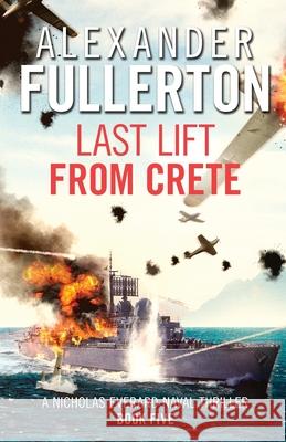 Last Lift from Crete Alexander Fullerton 9781800320345 Canelo - książka