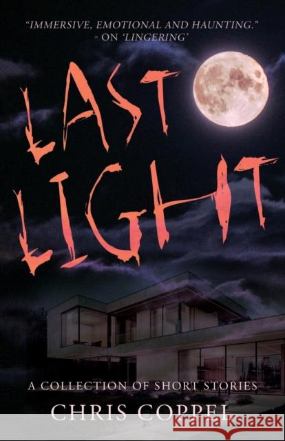 Last Light: A Collection of Short Stories Chris Coppel 9781803781679 Cranthorpe Millner Publishers - książka