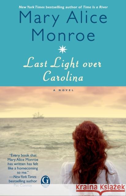 Last Light Over Carolina Mary Alice Monroe 9781416550099 Pocket Books - książka