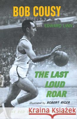Last Loud Roar Cousy, Bob 9781501142642 Simon & Schuster - książka