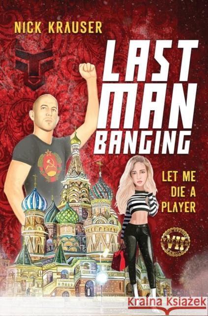 Last Man Banging: Hardcover Nick Krauser 9781916479463 SIGMA Fire Ltd - książka