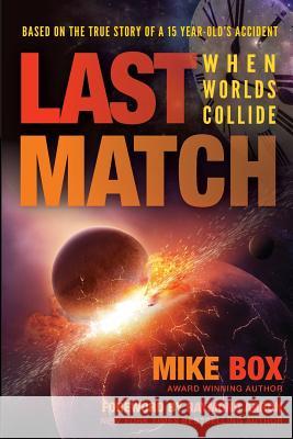 Last Match: When Worlds Collide Mike Box Raymond Aaron 9781772771671 1-1-1 Publishing - książka