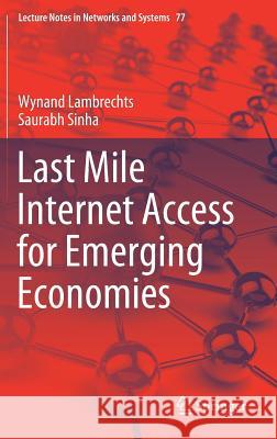 Last Mile Internet Access for Emerging Economies Wynand Lambrechts Saurabh Sinha 9783030209568 Springer - książka