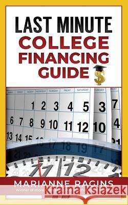 Last Minute College Financing Guide Marianne Ragins 9780976766087 Scholarship Workshop LLC - książka