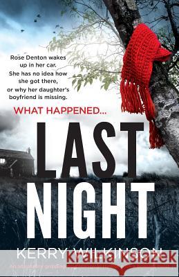 Last Night: An absolutely gripping psychological thriller with a brilliant twist Kerry Wilkinson 9781786814241 Bookouture - książka