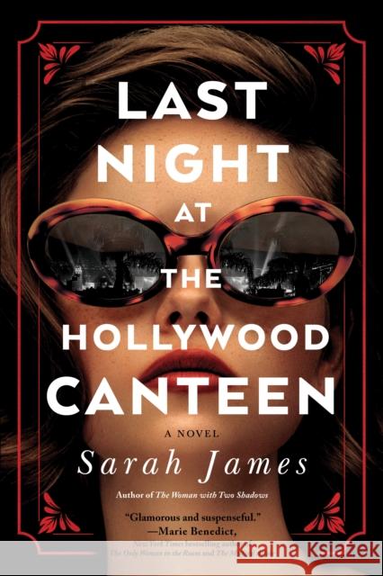 Last Night at the Hollywood Canteen: A Novel Sarah James 9781728252254 Sourcebooks Landmark - książka